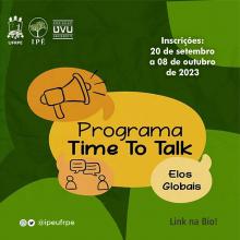 INSCRIÇÕES ABERTAS para mais uma edição do TIME TO TALK/ELOS GLOBAIS